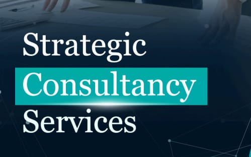 Strategic Consultancy Services – Proactive Security Starts with the Right Strategy